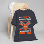 Sorry - Unisex Jersey Short Sleeve Tee