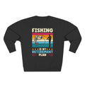 Fishing Retirement - Unisex Crewneck Sweatshirt