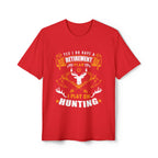 Hunting Retirement Plan -  Unisex Tee Shirt